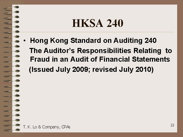 HKSA 240 • Hong Kong Standard on Auditing 240 The Auditor’s Responsibilities Relating to