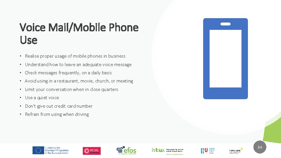 Voice Mail/Mobile Phone Use • Realise proper usage of mobile phones in business •