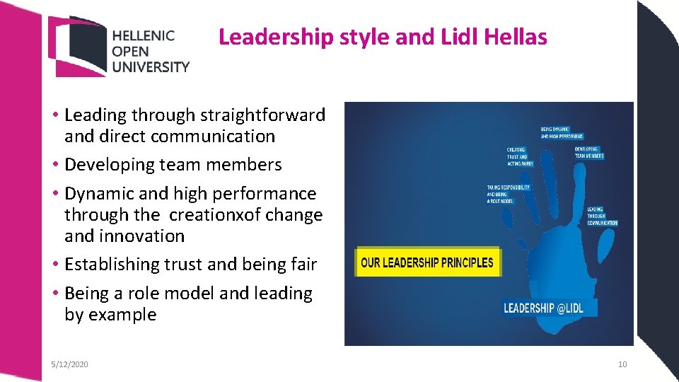 Leadership style and Lidl Hellas • Leading through straightforward and direct communication • Developing