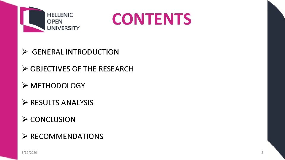 CONTENTS Ø GENERAL INTRODUCTION Ø OBJECTIVES OF THE RESEARCH Ø METHODOLOGY Ø RESULTS ANALYSIS