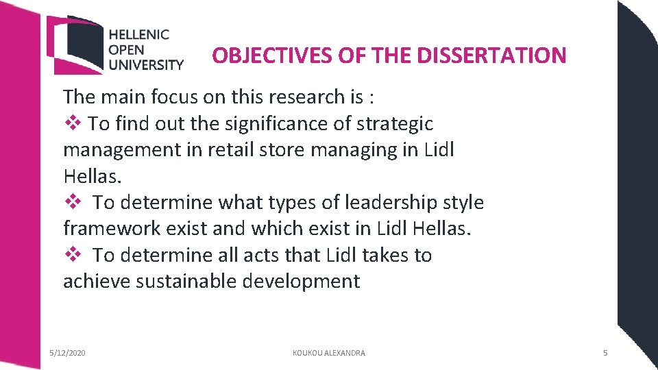 OBJECTIVES OF THE DISSERTATION The main focus on this research is : v To