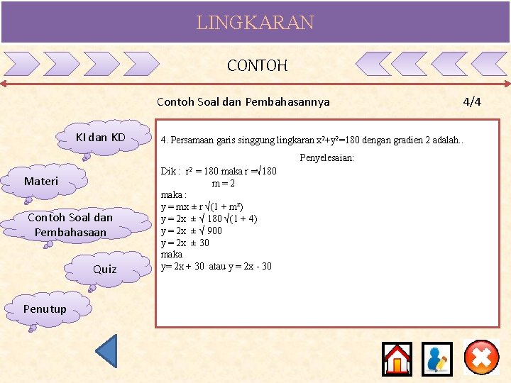 LINGKARAN CONTOH Contoh Soal dan Pembahasannya KI dan KD 4. Persamaan garis singgung lingkaran
