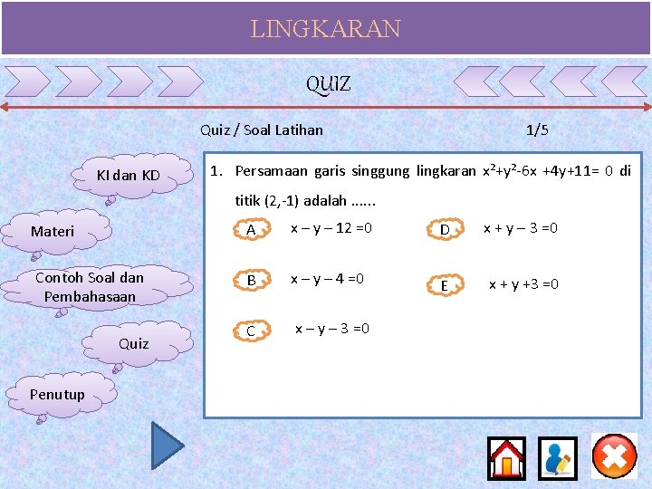 LINGKARAN QUIZ Quiz / Soal Latihan KI dan KD 1/5 1. Persamaan garis singgung