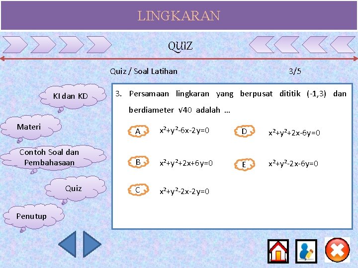 LINGKARAN QUIZ Quiz / Soal Latihan KI dan KD 3/5 3. Persamaan lingkaran yang