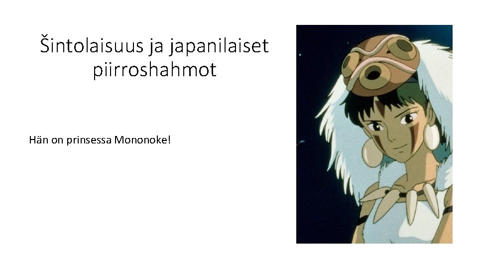 Šintolaisuus ja japanilaiset piirroshahmot Hän on prinsessa Mononoke! 