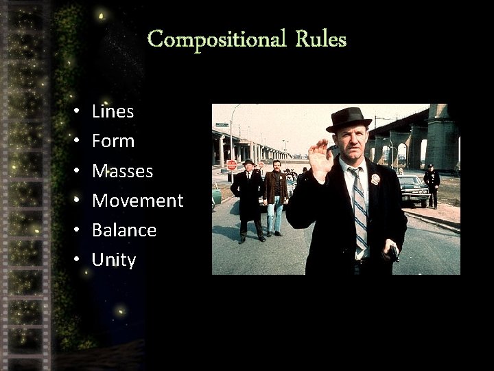 Compositional Rules • • • Lines Form Masses Movement Balance Unity 