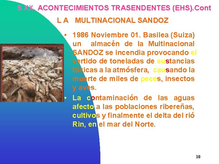 S XX. ACONTECIMIENTOS TRASENDENTES (EHS). Cont L A MULTINACIONAL SANDOZ • 1986 Noviembre 01.