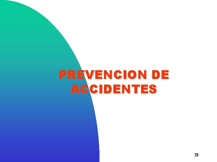 PREVENCION DE ACCIDENTES 28 