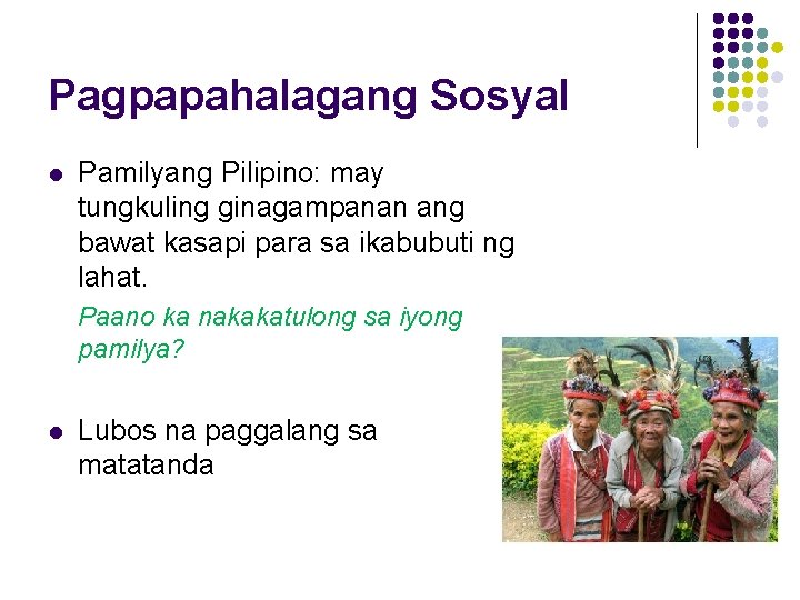 Pagpapahalagang Sosyal l Pamilyang Pilipino: may tungkuling ginagampanan ang bawat kasapi para sa ikabubuti