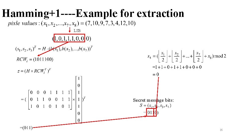 Hamming+1 ----Example for extraction LSB Secret message bits: 16 