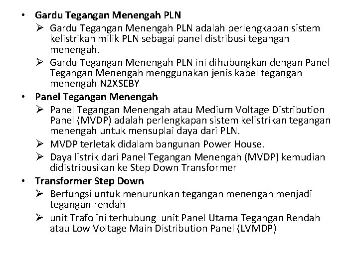  • Gardu Tegangan Menengah PLN Ø Gardu Tegangan Menengah PLN adalah perlengkapan sistem