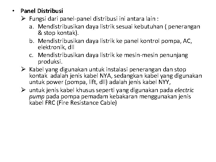  • Panel Distribusi Ø Fungsi dari panel-panel distribusi ini antara lain : a.