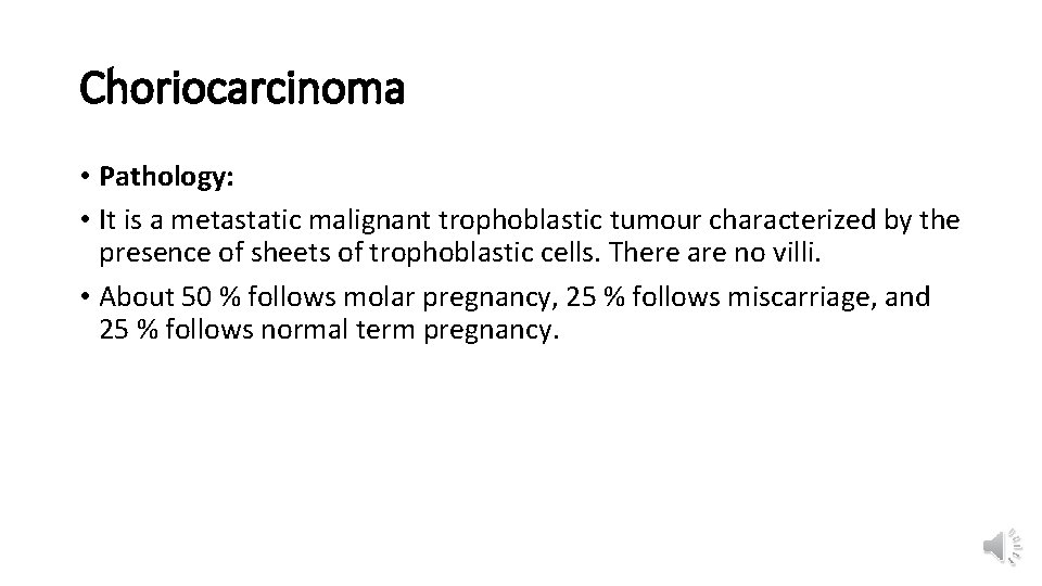 Choriocarcinoma • Pathology: • It is a metastatic malignant trophoblastic tumour characterized by the