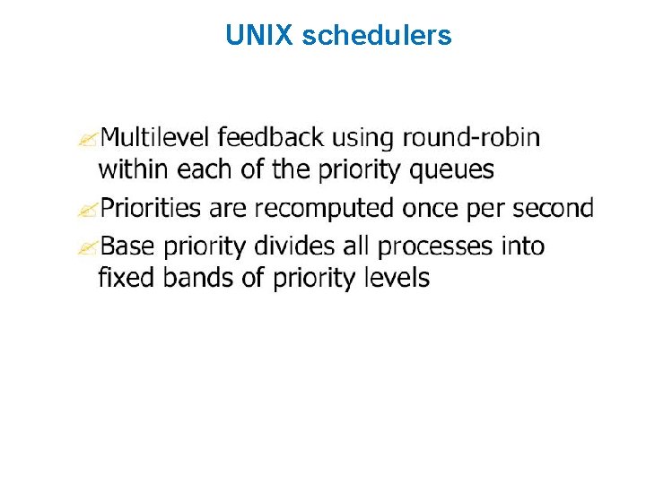 UNIX schedulers 