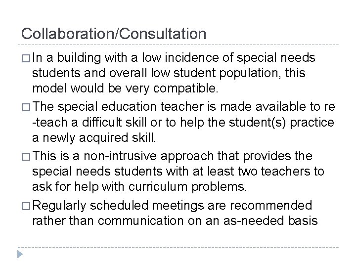 Collaboration/Consultation � In a building with a low incidence of special needs students and