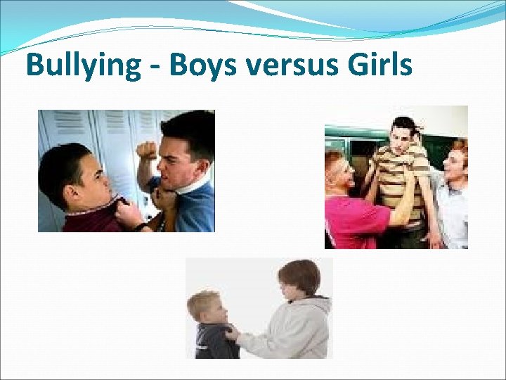 Bullying - Boys versus Girls 