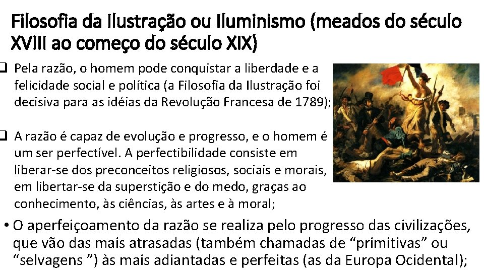 Filosofia da Ilustração ou Iluminismo (meados do século XVIII ao começo do século XIX)