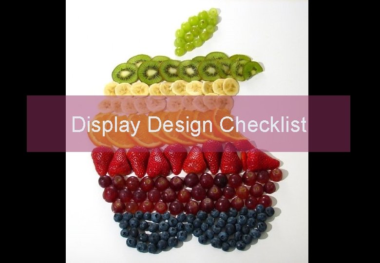Display Design Checklist 