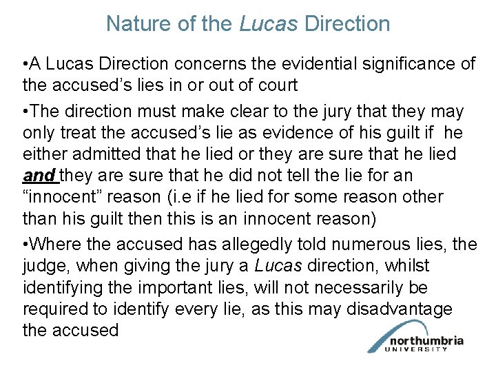 Nature of the Lucas Direction • A Lucas Direction concerns the evidential significance of