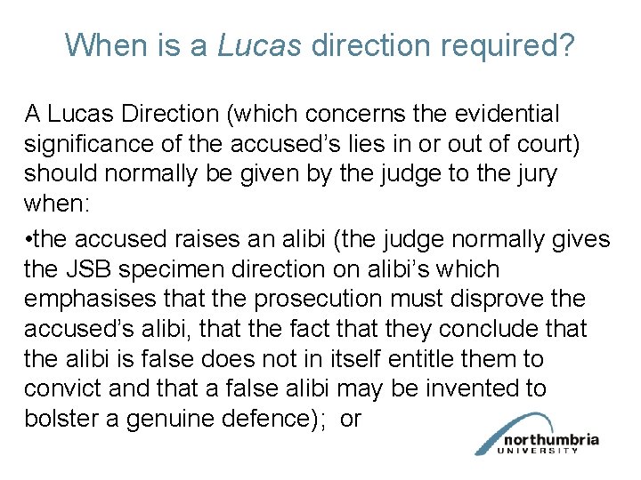 When is a Lucas direction required? A Lucas Direction (which concerns the evidential significance