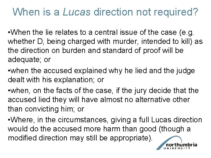 When is a Lucas direction not required? • When the lie relates to a