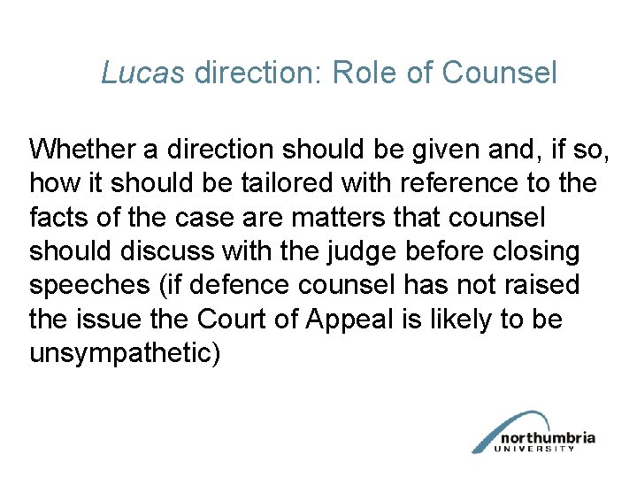 Lucas direction: Role of Counsel Whether a direction should be given and, if so,