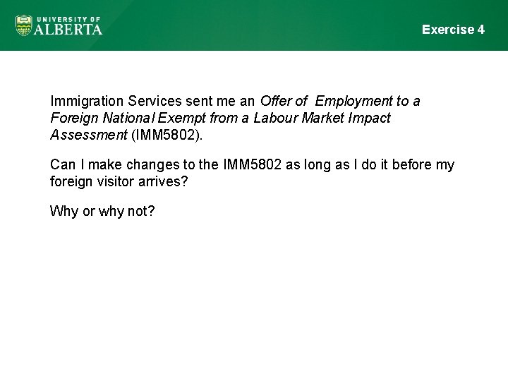 Exercise 4 Immigration Services sent me an Offer of Employment to a Foreign National