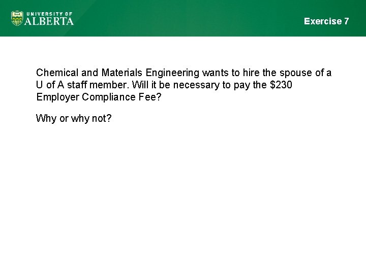 Exercise 7 Chemical and Materials Engineering wants to hire the spouse of a U