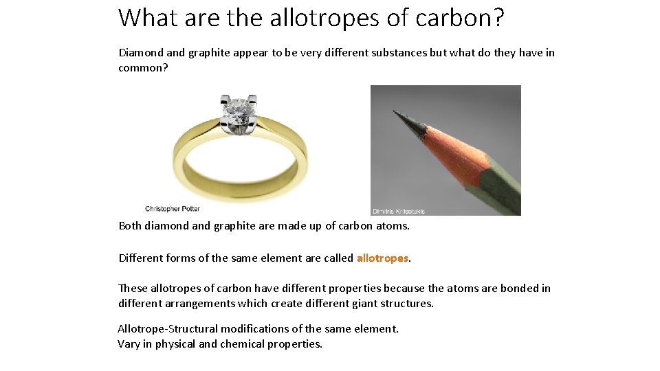 What are the allotropes of carbon? Diamond and graphite appear to be very different