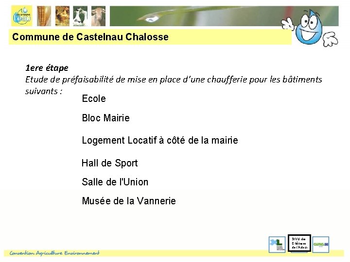 Commune de Castelnau Chalosse 1 ere étape Etude de préfaisabilité de mise en place