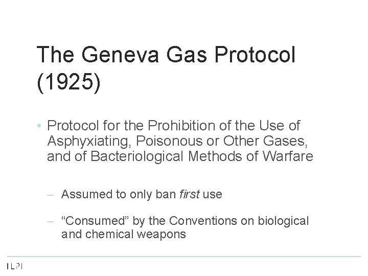 The Geneva Gas Protocol (1925) • Protocol for the Prohibition of the Use of