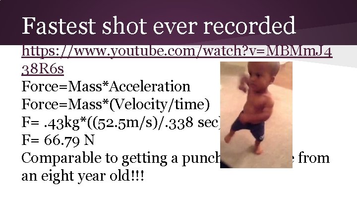 Fastest shot ever recorded https: //www. youtube. com/watch? v=MBMm. J 4 38 R 6