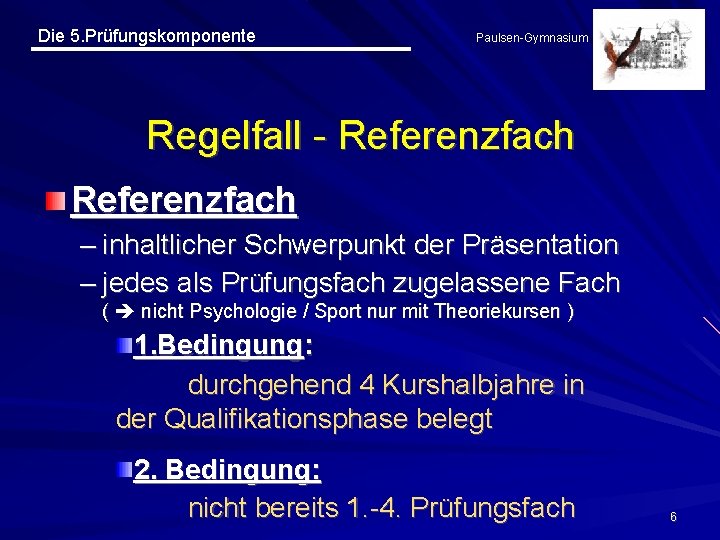 5 Pk Präsentation Beispiel Die 5 Prfungskomponente PaulsenGymnasium Abitur 201213 Die 5