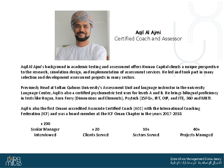 Aqil Al Ajmi Certified Coach and Assessor Aqil Al Ajmi's background in academic testing