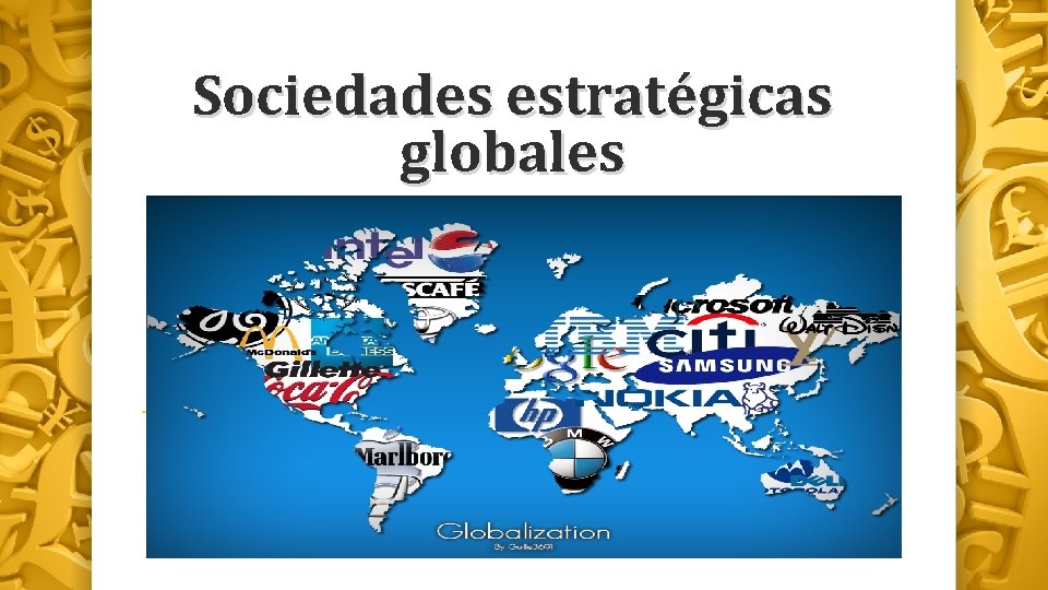 Sociedades estratégicas globales 