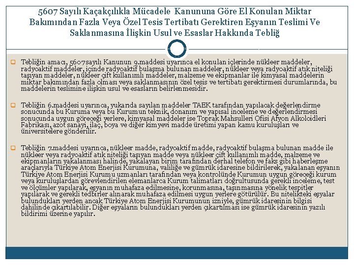 5607 Sayılı Kaçakçılıkla Mücadele Kanununa Göre El Konulan Miktar Bakımından Fazla Veya Özel Tesis