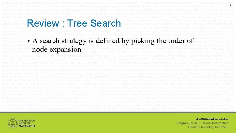 2 Review : Tree Search • A search strategy is defined by picking the