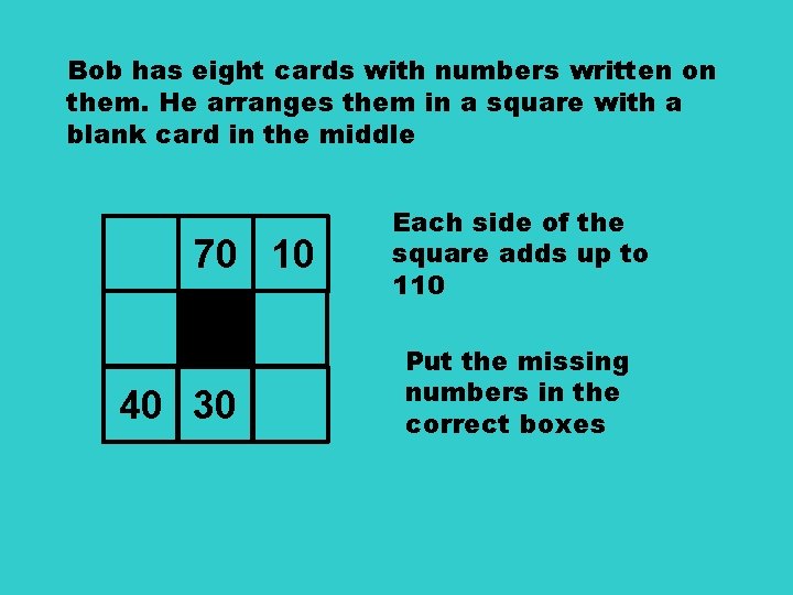 Bob has eight cards with numbers written on them. He arranges them in a