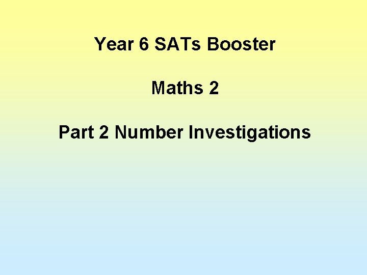 Year 6 SATs Booster Maths 2 Part 2 Number Investigations 
