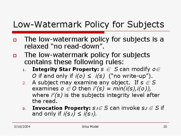 Low-Watermark Policy for Subjects o o The low-watermark policy for subjects is a relaxed