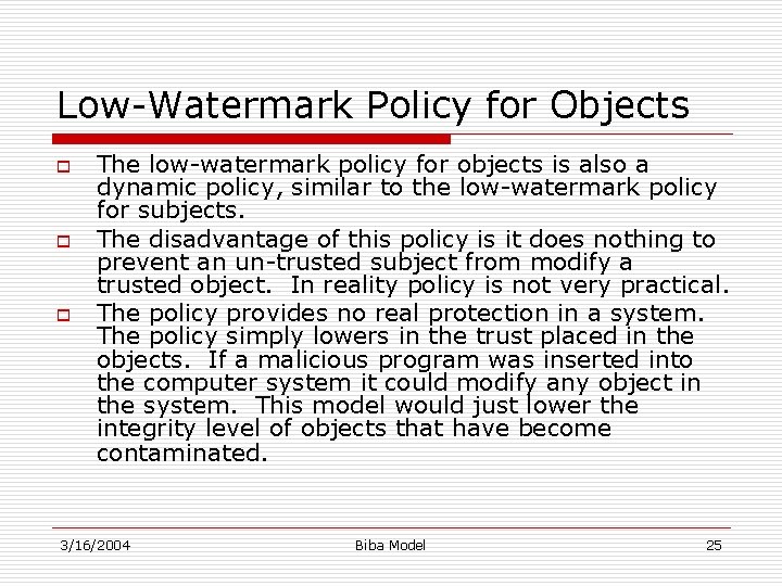 Low-Watermark Policy for Objects o o o The low-watermark policy for objects is also