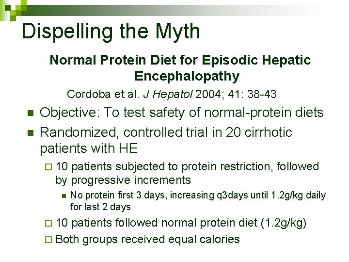 Dispelling the Myth Normal Protein Diet for Episodic Hepatic Encephalopathy Cordoba et al. J