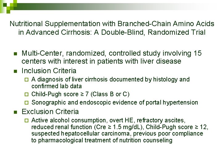 Nutritional Supplementation with Branched-Chain Amino Acids in Advanced Cirrhosis: A Double-Blind, Randomized Trial n