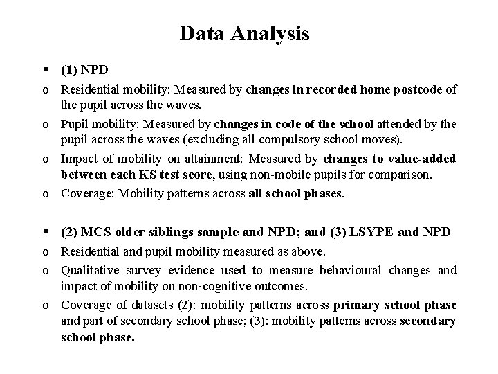 Data Analysis § (1) NPD o Residential mobility: Measured by changes in recorded home