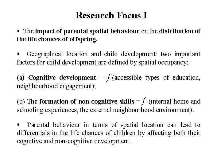 Research Focus I § The impact of parental spatial behaviour on the distribution of