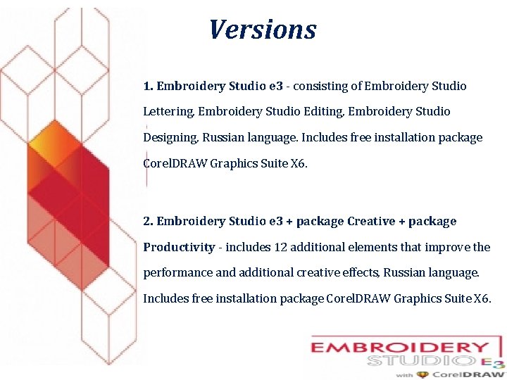 Versions 1. Embroidery Studio e 3 - consisting of Embroidery Studio Lettering, Embroidery Studio