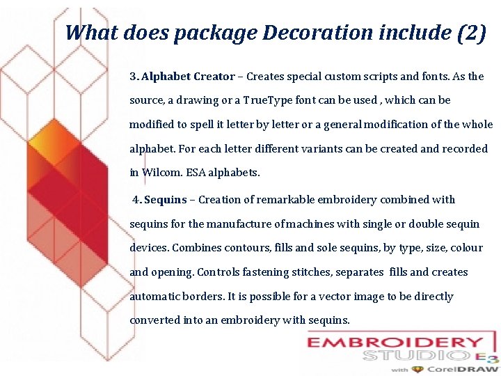 What does package Decoration include (2) 3. Alphabet Creator – Creates special custom scripts