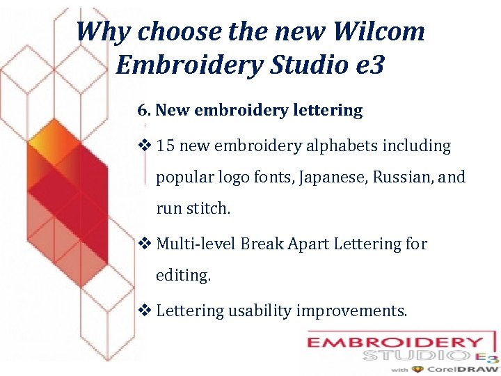Why choose the new Wilcom Embroidery Studio e 3 6. New embroidery lettering v