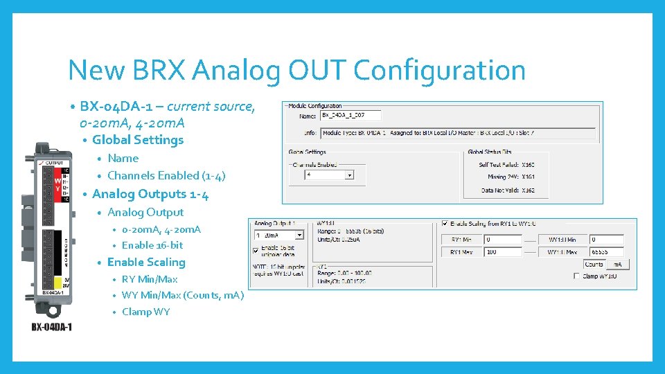 New BRX Analog OUT Configuration • BX-04 DA-1 – current source, 0 -20 m.