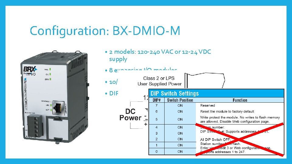 Configuration: BX-DMIO-M • 2 models: 120 -240 VAC or 12 -24 VDC supply •